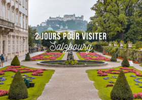 AUTRICHE : QUE FAIRE À SALZBOURG EN 2 JOURS ?