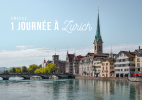 1 JOURNÉE À ZURICH : QUE VOIR, QUE FAIRE ?