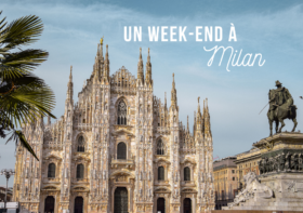 QUE FAIRE À MILAN EN 2 JOURS ?