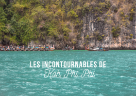 LES INCONTOURNABLES DES ÎLES KOH PHI PHI