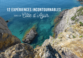 QUE FAIRE SUR LA CÔTE D’AZUR ? LES MEILLEURES EXPÉRIENCES