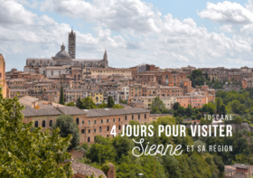 4 JOURS POUR VISITER SIENNE ET SES ALENTOURS